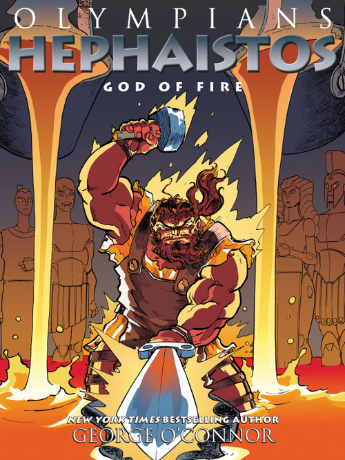 Olympians: Hephaistos (God of Fire) - 9781626725287 by George O'Connor, 9781626725287