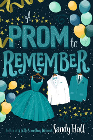 A Prom to Remember - 9781250309204 by Sandy Hall, 9781250309204