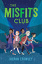 The Misfits Club - 9781250294289 by Kieran Crowley, 9781250294289
