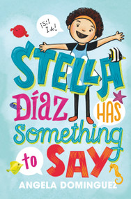 Stella Díaz Has Something to Say - 9781250294104 by Angela Dominguez, Angela Dominguez, 9781250294104