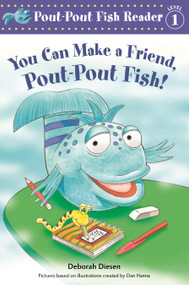 You Can Make a Friend, Pout-Pout Fish! - 9781250064288 by Deborah Diesen, Dan Hanna, 9781250064288