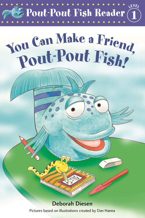 You Can Make a Friend, Pout-Pout Fish! - 9781250064288 by Deborah Diesen, Dan Hanna, 9781250064288