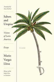 Sabers and Utopias (Visions of Latin America: Essays) - 9781250310392 by Mario Vargas Llosa, Anna Kushner, 9781250310392