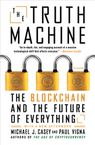 The Truth Machine (The Blockchain and the Future of Everything) - 9781250304179 by Paul Vigna, Michael J. Casey, 9781250304179