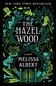 The Hazel Wood (A Novel) - 9781250147936 by Melissa Albert, 9781250147936