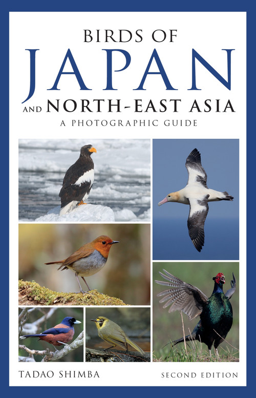 Photographic Guide to the Birds of Japan and North-east Asia by Tadao Shimba, 9781472947246
