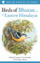 Field Guide to the Birds of Bhutan and the Eastern Himalayas by Carol Inskipp, Richard Grimmett, Tim Inskipp, Sherub, 9781472941886