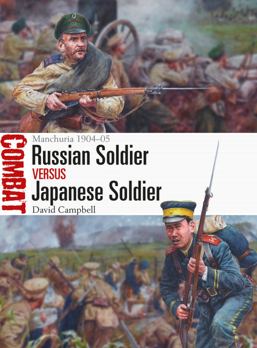 Russian Soldier vs Japanese Soldier (Manchuria 1904-05) by David Campbell, Steve Noon, 9781472828125