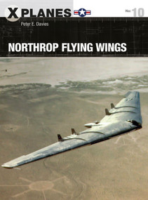 Northrop Flying Wings by Peter E. Davies, Adam Tooby, 9781472825070