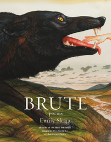 Brute (Poems) by Emily Skaja, 9781555978358