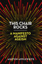 This Chair Rocks (A Manifesto Against Ageism) by Ashton Applewhite, 9781250311481