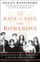 The Race to Save the Romanovs (The Truth Behind the Secret Plans to Rescue the Russian Imperial Family) - 9781250151223 by Helen Rappaport, 9781250151223