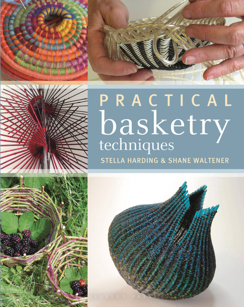 Practical Basketry Techniques by Stella Harding, Shane Waltener, 9781912217939
