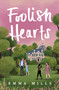 Foolish Hearts - 9781250180780 by Emma Mills, 9781250180780