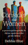 Consider the Women (A Provocative Guide to Three Matriarchs of the Bible) by Debbie Blue, 9780802874290