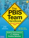 The PBIS Team Handbook (Setting Expectations and Building Positive Behavior) by Char Ryan, Beth Baker, 9781631983757