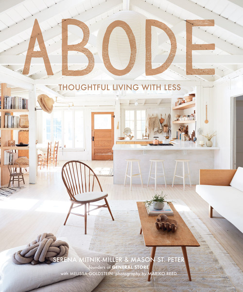 Abode (Thoughtful Living with Less) by Serena Mitnik-Miller, Mason St. Peter, 9781419734540