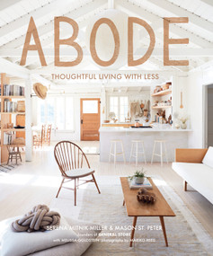 Abode (Thoughtful Living with Less) by Serena Mitnik-Miller, Mason St. Peter, 9781419734540