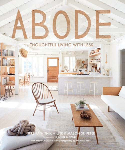 Abode (Thoughtful Living with Less) by Serena Mitnik-Miller, Mason St. Peter, 9781419734540