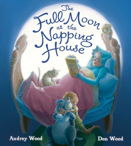 The Full Moon at the Napping House Padded by Audrey Wood, Don Wood, 9781328585158