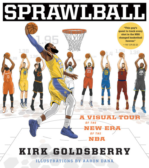 SprawlBall (A Visual Tour of the New Era of the NBA) by Kirk Goldsberry, 9781328767516