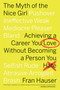 The Myth Of The Nice Girl (Achieving a Career You Love Without Becoming a Person You Hate) - 9781328592828 by Fran Hauser, 9781328592828
