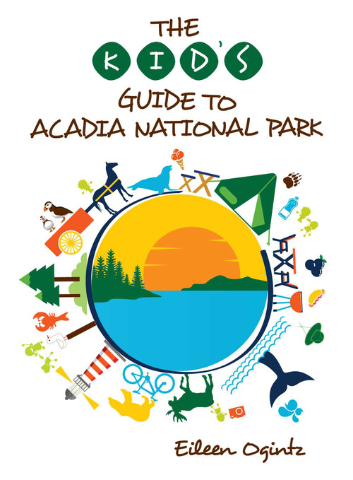 The Kid's Guide to Acadia National Park by Eileen Ogintz, 9781608939848