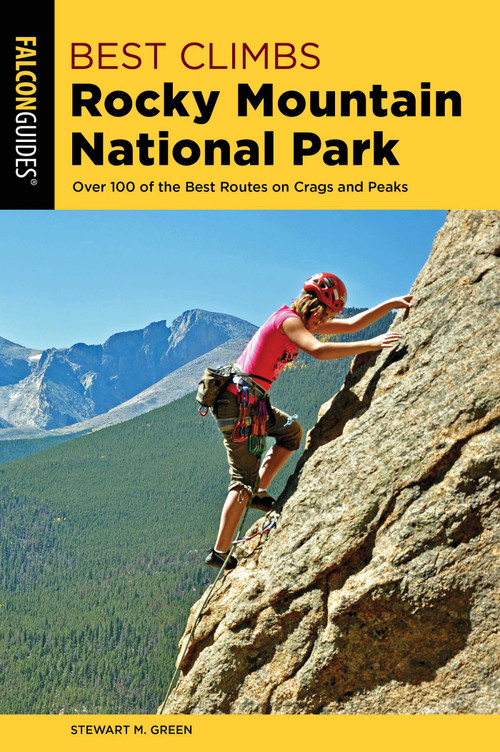 Best Climbs Rocky Mountain National Park by Stewart M. Green, 9781493039333