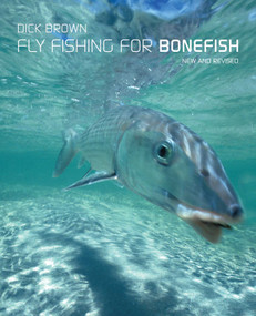 Fly Fishing for Bonefish - 9781493039715 by Dick Brown, 9781493039715