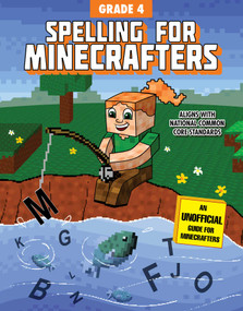 Spelling for Minecrafters: Grade 4 by Sky Pony Press, Amanda Brack, 9781510741126