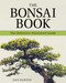 The Bonsai Book (The Definitive Illustrated Guide) by Dan Barton, 9781631583797