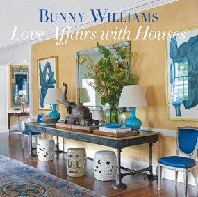 Love Affairs with Houses by Bunny Williams, 9781419734649