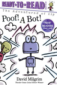 Poof! A Bot! (Ready-to-Read Ready-to-Go!) - 9781534411029 by David Milgrim, David Milgrim
