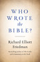 Who Wrote the Bible? by Richard Friedman, 9781501192401