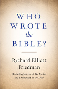 Who Wrote the Bible? by Richard Friedman, 9781501192401