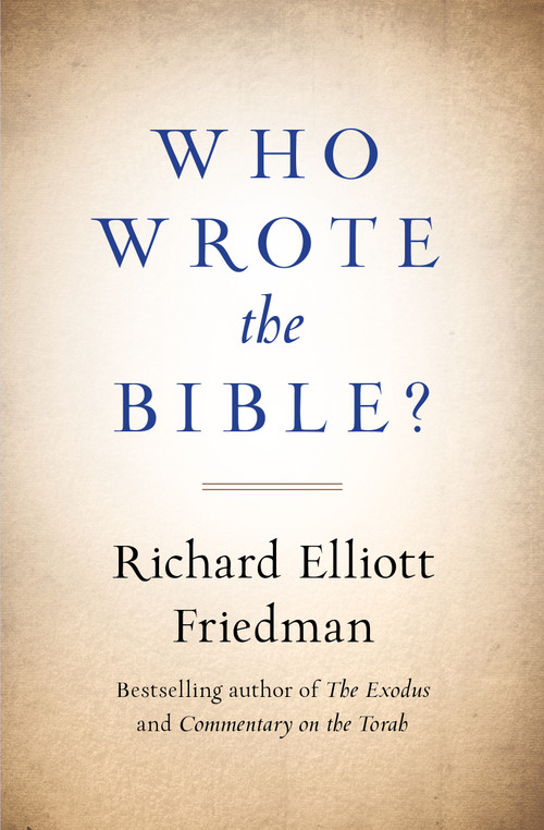 Who Wrote the Bible? by Richard Friedman, 9781501192401