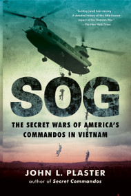 SOG (The Secret Wars of America's Commandos in Vietnam) - 9781501183461 by John L. Plaster