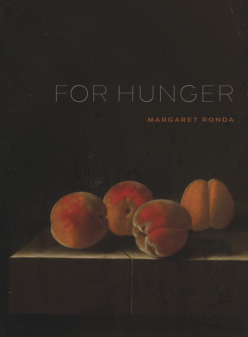 For Hunger by Margaret Ronda, 9781947817999
