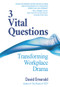 3 Vital Questions (Transforming Workplace Drama) by David Emerald, 9780996871839