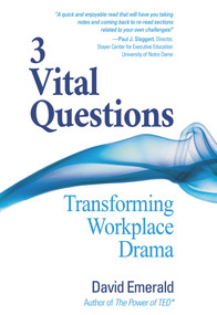 3 Vital Questions (Transforming Workplace Drama) by David Emerald, David Emerald, 9780996871839