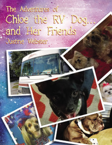 The Adventures of Chloe the RV Dog and Her Friends - 9780310103769 by Justine Webster, 9780310103769