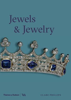 Jewels and Jewelry by Clare Phillips, 9780500480342