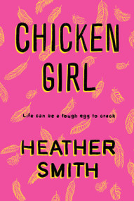 Chicken Girl by Heather Smith, 9780143198680