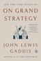 On Grand Strategy - 9780143132516 by John Lewis Gaddis, 9780143132516