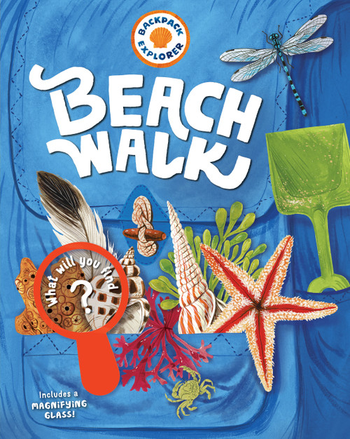 Backpack Explorer: Beach Walk by Editors of Storey Publishing, Oana Befort, 9781612129020