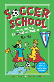 Soccer School Season 1: Where Soccer Explains (Rules) the World - 9781536208351 by Alex Bellos, Ben Lyttleton, Spike Gerrell, 9781536208351