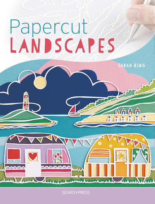 Papercut Landscapes by Sarah King, 9781782215660