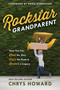 Rockstar Grandparent (How You Can Lead the Way, Light the Road, and Launch a Legacy) by Chrys Howard, Korie Robertson, 9780735291591