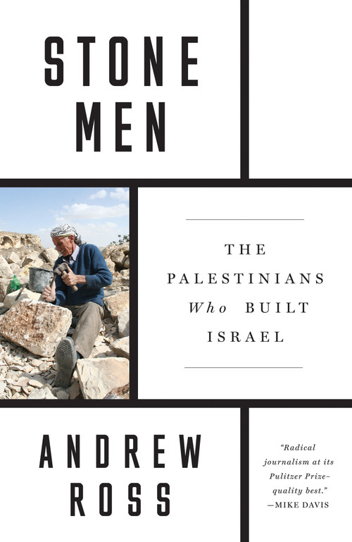 Stone Men (The Palestinians Who Built Israel) by Andrew Ross, 9781788730266