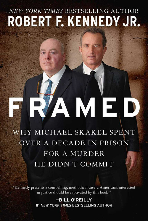 Framed (Why Michael Skakel Spent Over a Decade in Prison for a Murder He Didn't Commit) - 9781510701779 by Robert F. Kennedy, 9781510701779